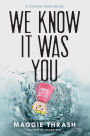We Know It Was You (Strange Truth Series)