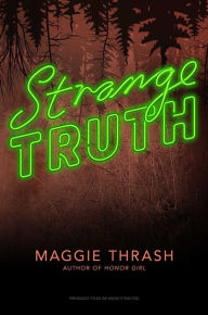 Title: Strange Truth (Strange Truth Series #1), Author: Maggie Thrash