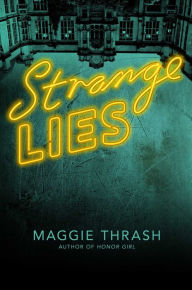 Title: Strange Lies, Author: Maggie Thrash