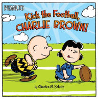 Title: Kick the Football, Charlie Brown!: With Audio Recording, Author: Charles M. Schulz