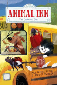 Title: The Bow-wow Bus (Animal Inn Series #3), Author: Paul DuBois Jacobs
