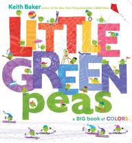 Title: Little Green Peas: A Big Book of Colors, Author: Keith Baker