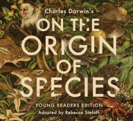 On the Origin of Species: Young Readers Edition