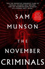 Title: The November Criminals, Author: Sam Munson