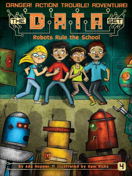 Robots Rule the School (DATA Set Series #4)