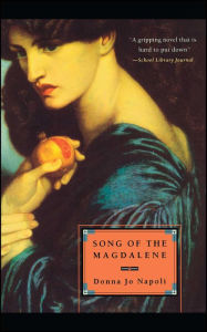 Title: Song of the Magdalene, Author: Donna Jo Napoli
