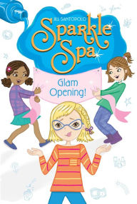 Title: Glam Opening!, Author: Jill Santopolo