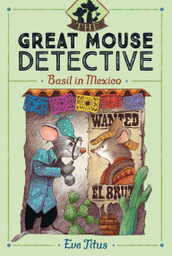Title: Basil in Mexico (Great Mouse Detective Series #3), Author: Eve Titus