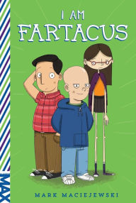 Title: I Am Fartacus, Author: Mark Maciejewski