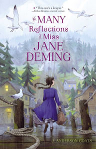 Title: The Many Reflections of Miss Jane Deming, Author: J. Anderson Coats