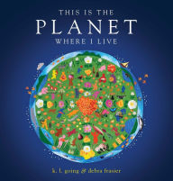 Title: This Is the Planet Where I Live, Author: K.L. Going