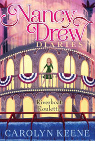 Title: Riverboat Roulette (Nancy Drew Diaries Series #14), Author: Carolyn Keene