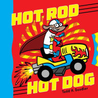 Title: Hot Rod Hot Dog, Author: Todd H. Doodler