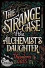 The Strange Case of the Alchemist's Daughter