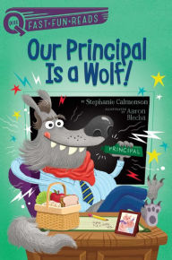 Title: Our Principal Is a Wolf!: A QUIX Book, Author: Stephanie Calmenson