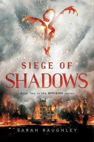 Title: Siege of Shadows (Effigies Series #2), Author: Sarah Raughley