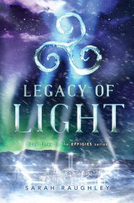 Book downloading portal Legacy of Light MOBI by Sarah Raughley 9781481466844 English version
