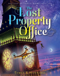 Title: The Lost Property Office, Author: James R. Hannibal