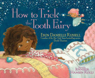 Title: How to Trick the Tooth Fairy, Author: Erin Danielle Russell