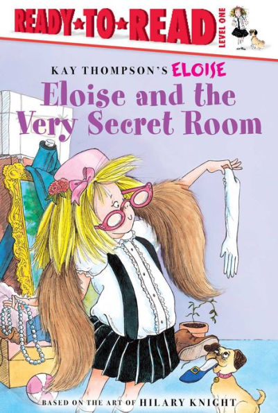 Eloise and the Very Secret Room: Ready-to-Read Level 1