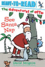 See Santa Nap (Ready to Read Series: Adventures of Otto)