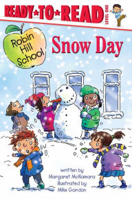 Title: Snow Day: Ready-to-Read Level 1 (with audio recording), Author: Margaret McNamara