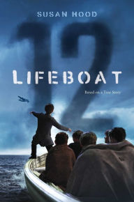 Title: Lifeboat 12, Author: Susan Hood