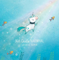 Title: Not Quite Narwhal, Author: Jessie Sima