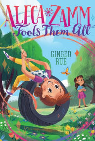Title: Aleca Zamm Fools Them All, Author: Ginger Rue