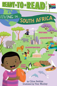 Title: Living in . . . South Africa: Ready-to-Read Level 2, Author: Chloe Perkins