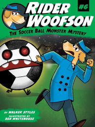 Title: The Soccer Ball Monster Mystery, Author: Walker Styles
