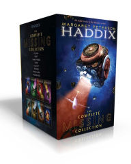 Title: The Complete Missing Collection: Found; Sent; Sabotaged; Torn; Caught; Risked; Revealed; Redeemed, Author: Margaret Peterson Haddix