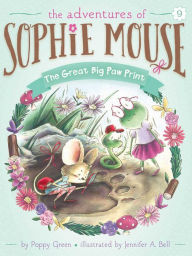 Title: The Great Big Paw Print (Adventures of Sophie Mouse Series #9), Author: Poppy Green