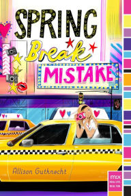 Title: Spring Break Mistake (Mix Series), Author: Allison Gutknecht