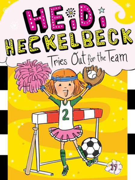 Heidi Heckelbeck Tries Out for the Team (Heidi Heckelbeck Series #19)