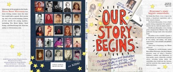 Our Story Begins: Your Favorite Authors and Illustrators Share Fun, Inspiring, and Occasionally Ridiculous Things They Wrote and Drew as Kids