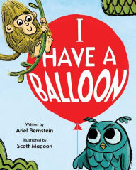 Title: I Have a Balloon, Author: Ariel Bernstein