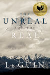 Alternative view 1 of The Unreal and the Real: The Selected Short Stories of Ursula K. Le Guin