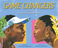 Title: Game Changers: The Story of Venus and Serena Williams, Author: Lesa Cline-Ransome