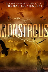Title: Monstrous, Author: Thomas E. Sniegoski