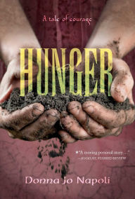 Title: Hunger: A Tale of Courage, Author: Donna Jo Napoli