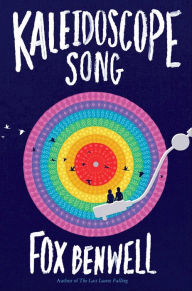 Title: Kaleidoscope Song, Author: Fox Benwell