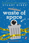 Alternative view 1 of Waste of Space (Moon Base Alpha Series #3)