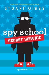 Title: Spy School Secret Service, Author: Stuart Gibbs