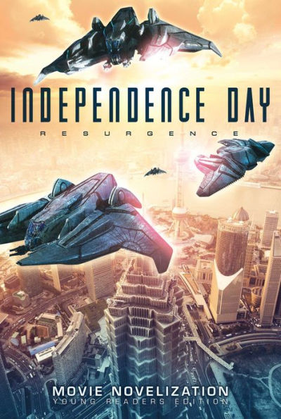 Independence Day Resurgence Movie Novelization: Young Readers Edition