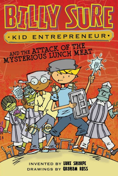 Billy Sure Kid Entrepreneur and the Attack of Mysterious Lunch Meat (Billy Series #12)