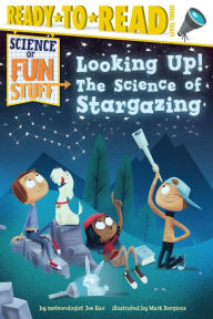 Title: Looking Up!: The Science of Stargazing (Ready-to-Read Level 3), Author: Joe Rao