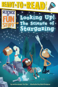 Title: Looking Up!: The Science of Stargazing (Ready-to-Read Level 3), Author: Joe Rao