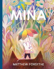 Title: Mina, Author: Matthew Forsythe