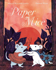 Title: Paper Mice, Author: Megan Wagner Lloyd